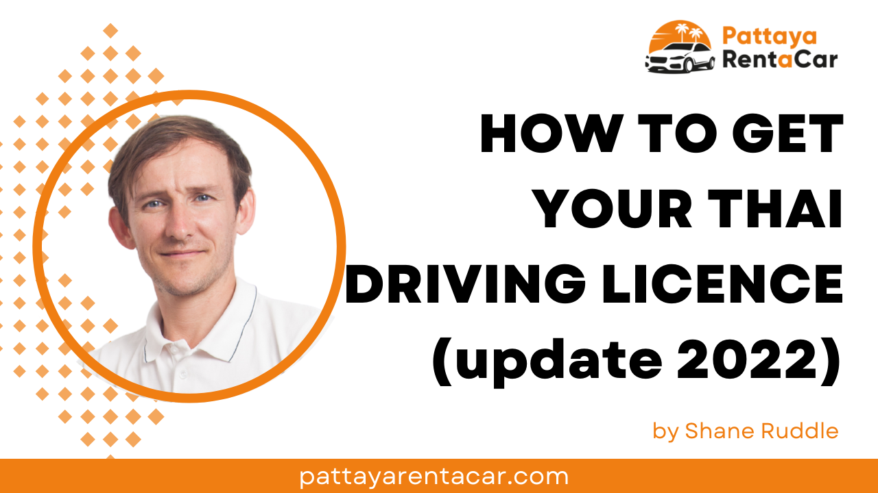Pattaya Rent a Car – The Ultimate Guide to Applying for a Thai Driving Licence