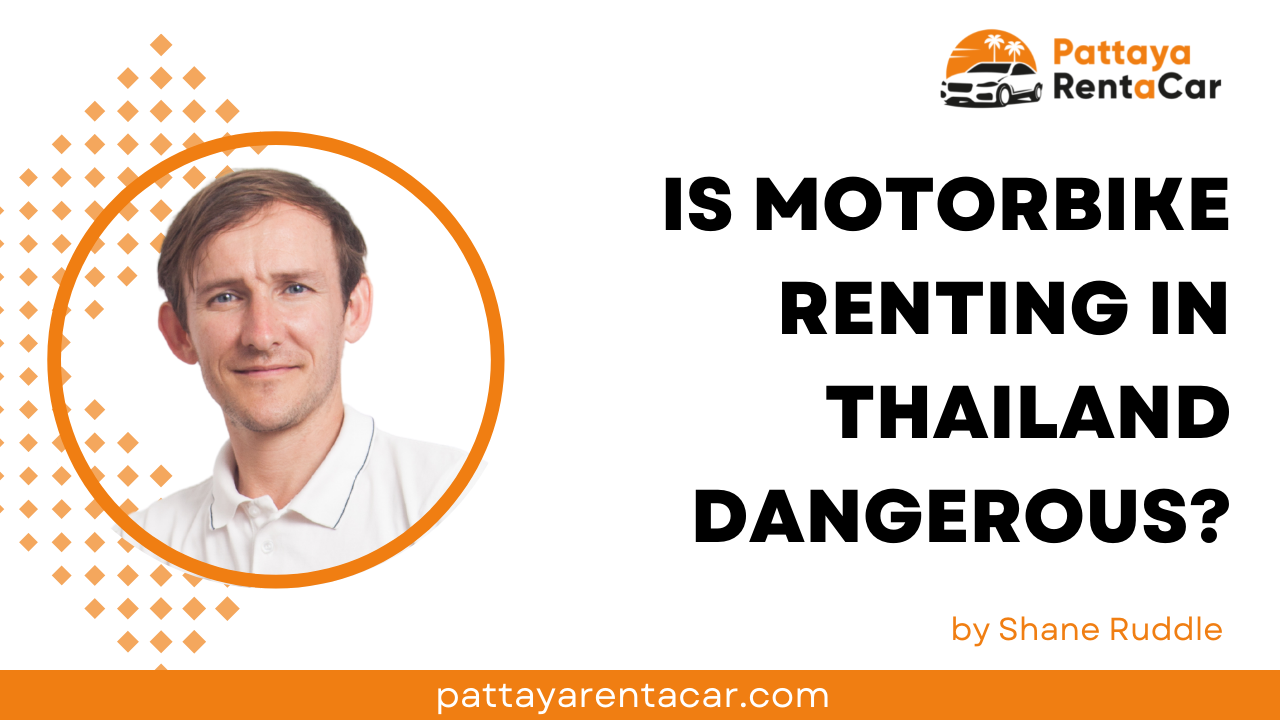 Motorbike Rental Pattaya: Why Experience and Insurance Matter