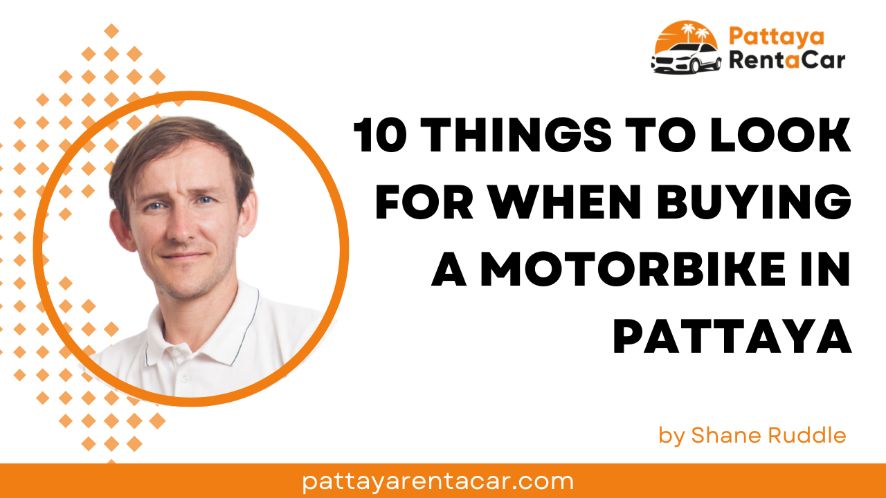 10 Things to Look for When Buying a Motorbike in Pattaya