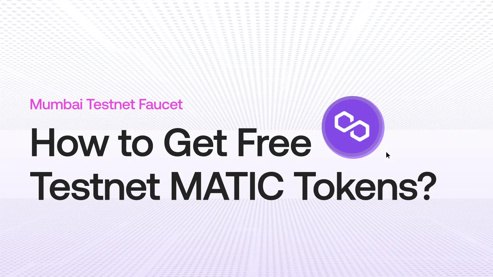 How to Get Free Testnet MATIC Tokens using Mumbai Testnet Faucet on Polygon?