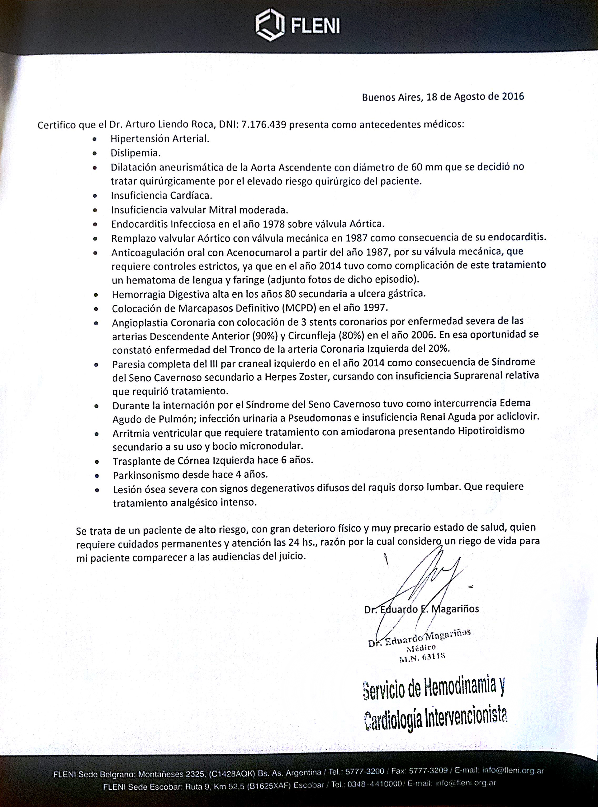 Los peritos de parte como los oficiales habían dictaminado que Liendo Roca no estaba en condiciones de estar en juicio