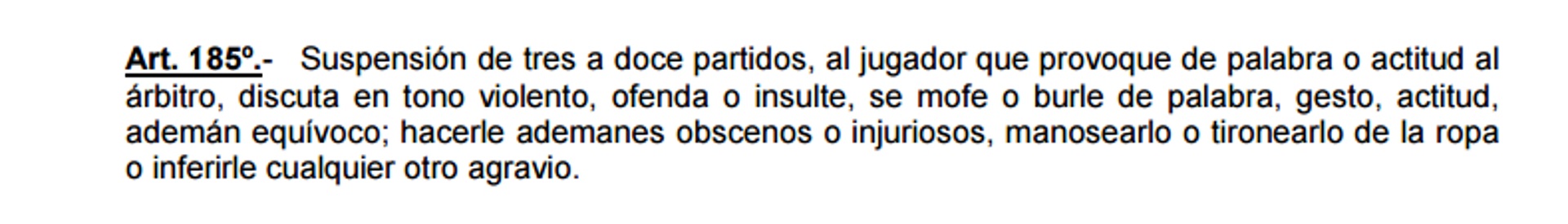 El artículo 185 del Reglamento de Transgresiones y Penas