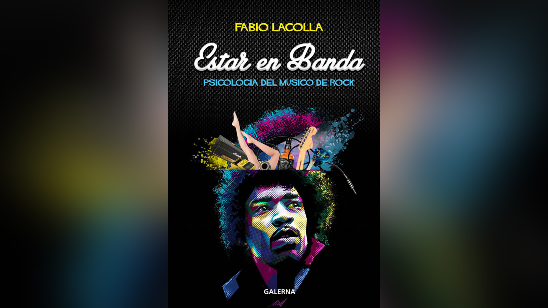 “Estar en banda, psicología del músico de rock” de Fabio Lacolla