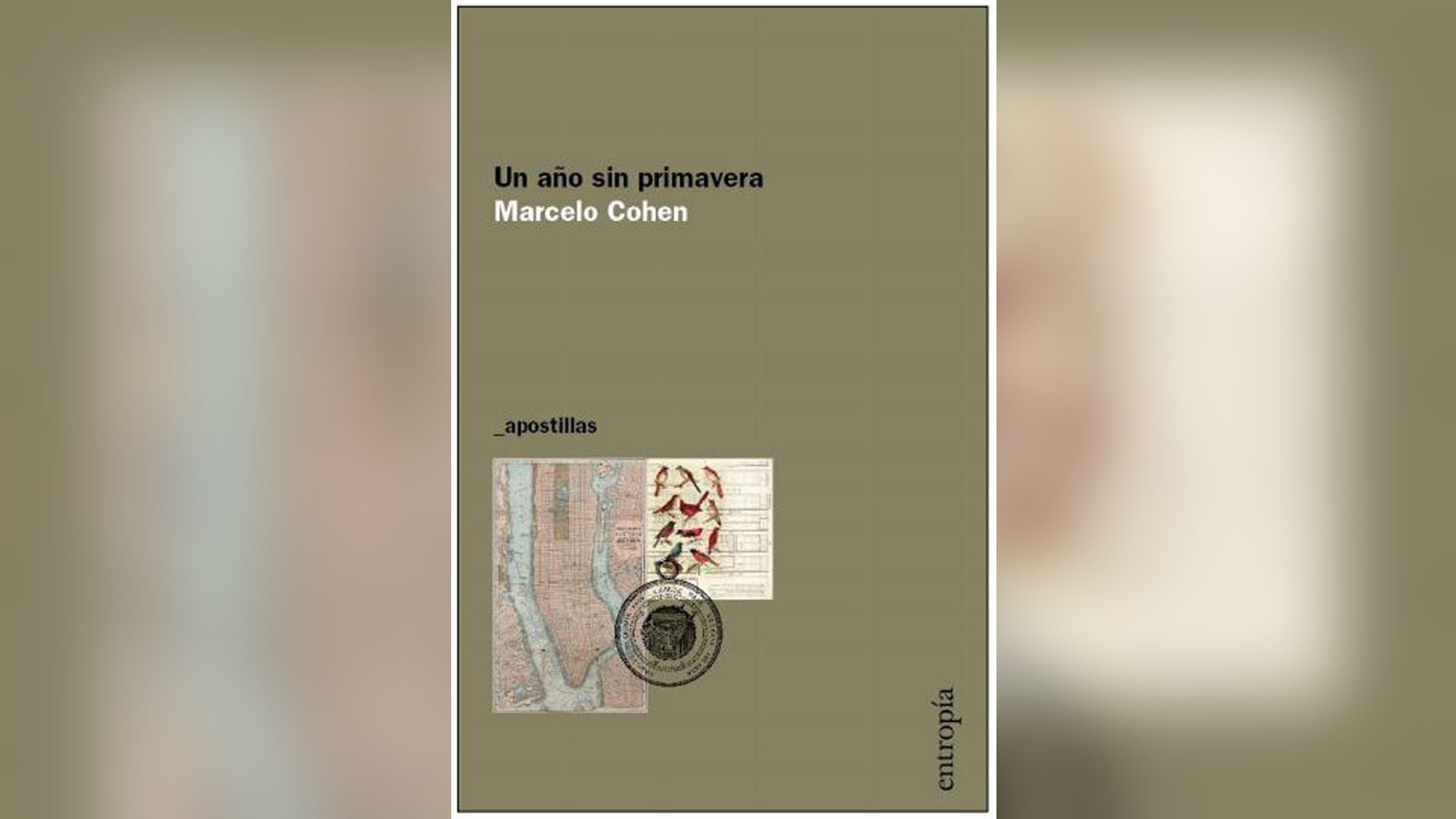 “Un año sin primavera: apuntes sobre la poesía y el tiempo que hace” de Marcelo Cohen