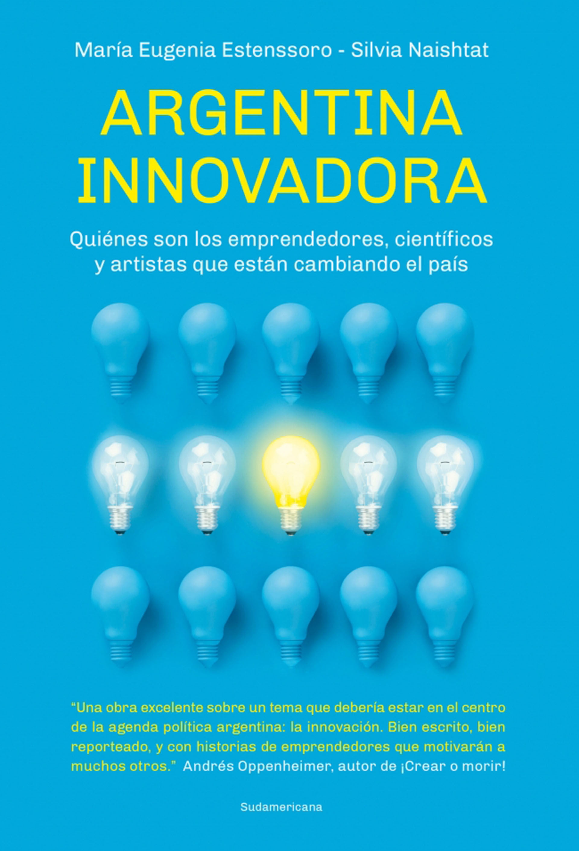 Quienes son los emprendedores, científicos y artistas que están cambiando el país