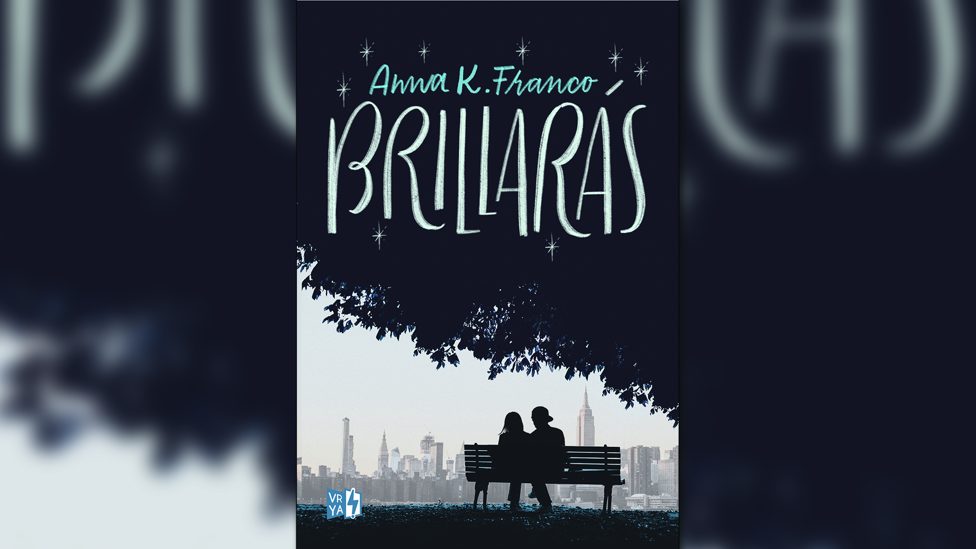 Brillarás (Vergara & Riba) de Anna K. Franco