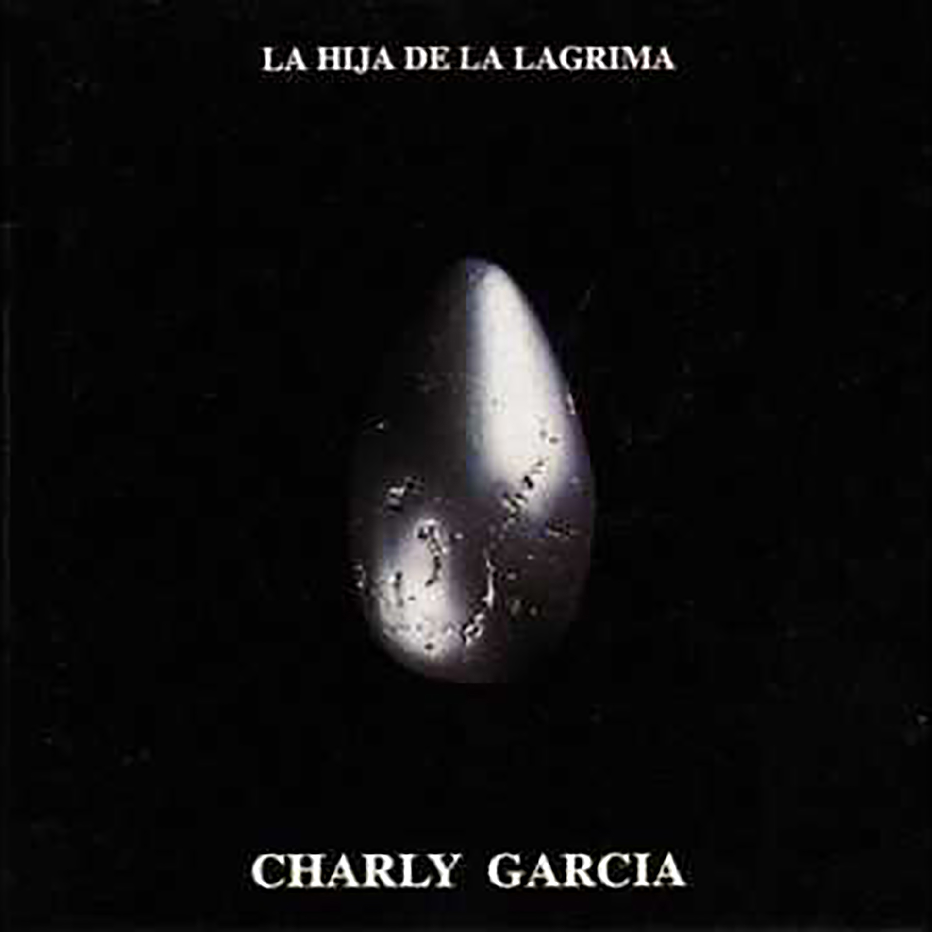 Discos con historia: así se hizo "La hija de la lágrima", de Charly García  - Infobae