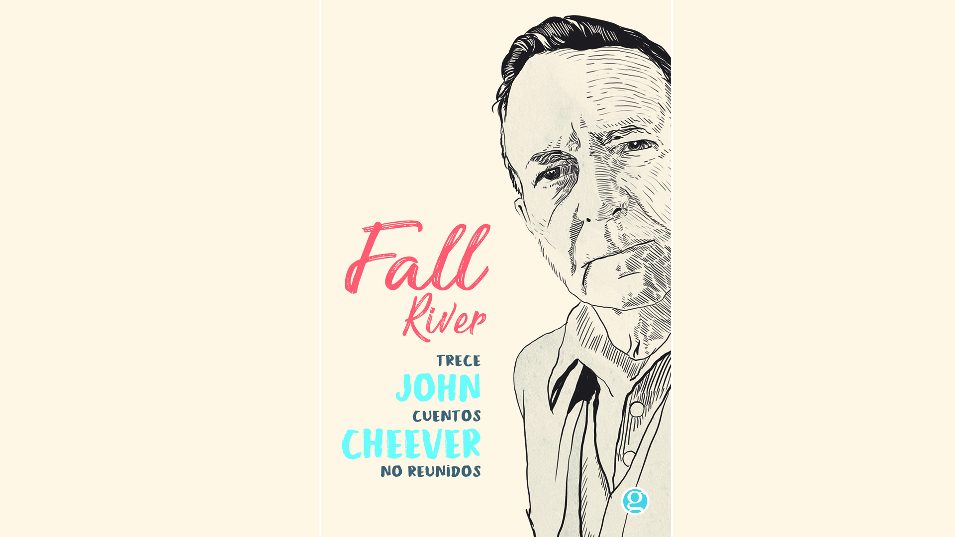 “Fall River: trece cuentos no reunidos” (Ediciones Godot, 2018) de John Cheever