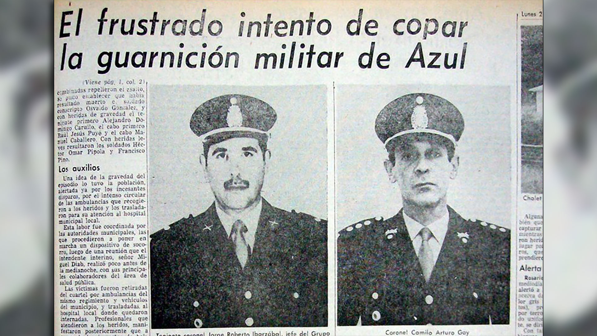 The guerrillas kidnapped Colonel Ibarzábal and assassinated Camilo Gay, head of the regiment.