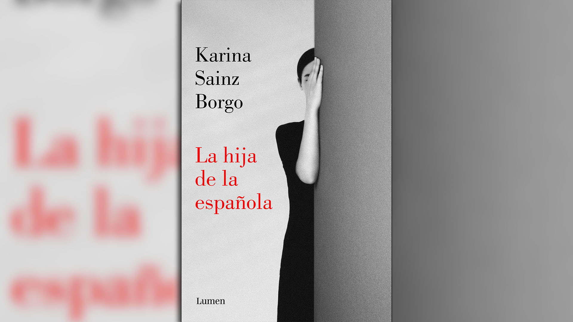 “La hija de la española” (Lumen), de Karina Sainz Borgo