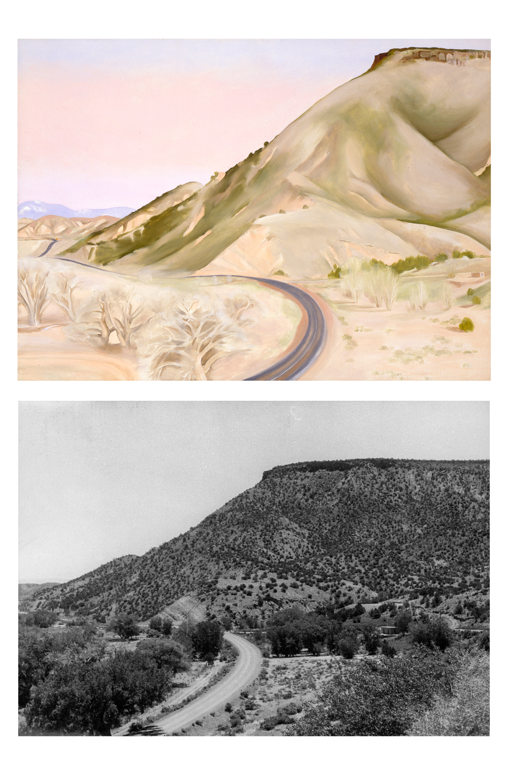 ABOVE: Georgia O’Keeffe. Mesa and Road East II, 1952. Oil on canvas, 26 x 36 1/8 in. Georgia O’Keeffe Museum. Gift of The Georgia O’Keeffe Foundation. BELOW: Georgia O’Keeffe. Untitled (Road from Abiquiu), ca. 1964. Black and white photograph. Gift of The Georgia O’Keeffe Foundation.