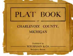 Plat book of Charlevoix County, Michigan, second Hixson copy — p. 1