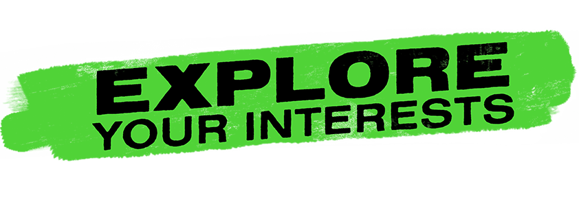 Explore Your Interests