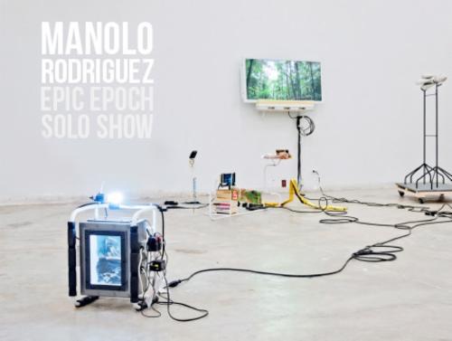 Manolo Rodriguez: Epic Epoch Solo Show  | Events Calendar