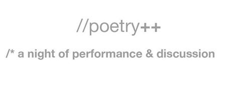 poetry++ * a night of performance & discussion