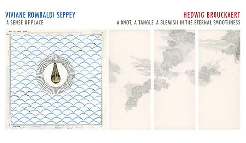 A knot, a tangle, a blemish in the eternal smoothness / A Sense of Place Hedwig Brouckaert & Viviane Rombaldi Seppey
