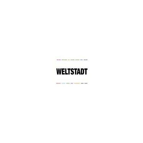 Weltstadt – Who Creates the City? 