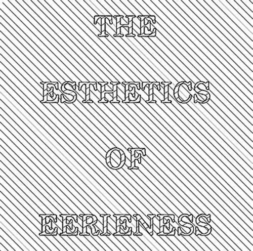 Esthetics of Eerieness 