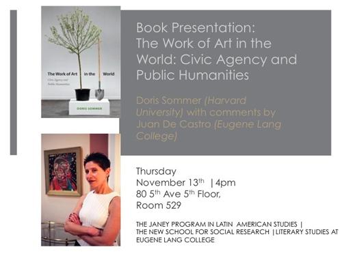 Book Presentation: “The Work of Art in the World: Civic Agency and Public Humanities” By Doris Sommer 