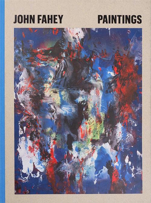 John Fahey: Paintings Inventory Press Launch
