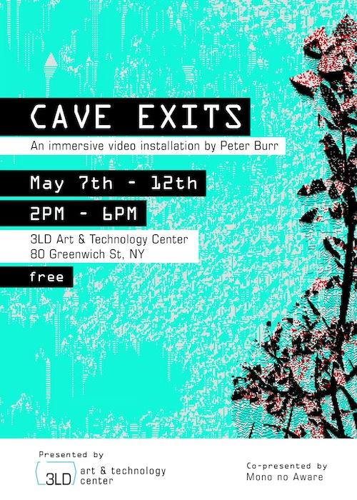 Cave Exits An immersive installation by Peter Burr | Events Calendar