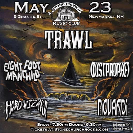 Trawl // Dust Prophet // Hobo Wizard // 8 Foot Manchild // Novakoi