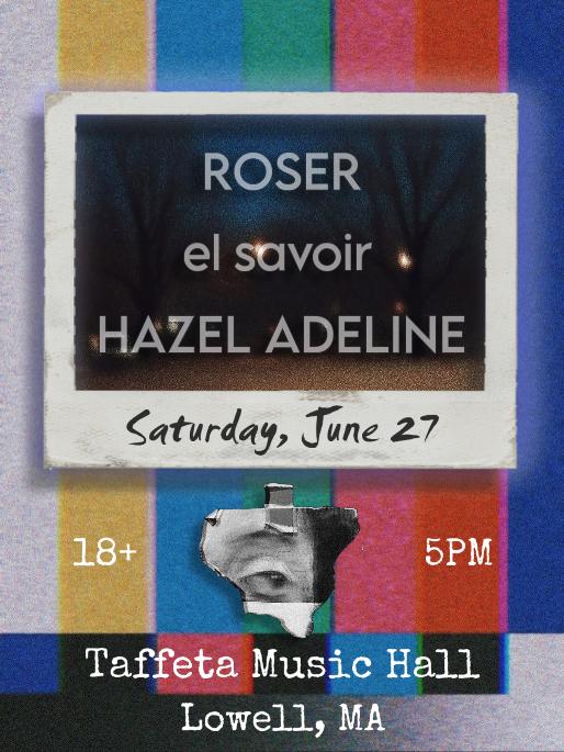 Roser, el savoir, Hazel Adeline @ Taffeta Music Hall