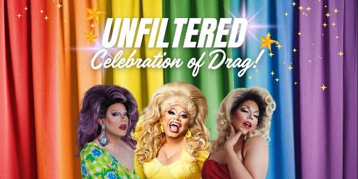 Unfiltered: Celebration of Drag