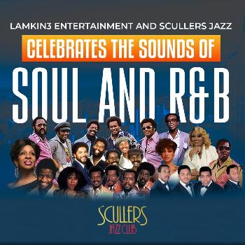 CELEBRATE THE SOUNDS OF SOUL AND R&B - BACK BY POPULAR DEMAND! artwork from Scullers Jazz Club