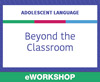 Adolescent Language: Beyond the Classroom