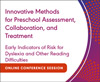 Early Indicators of Risk for Dyslexia and Other Reading Difficulties