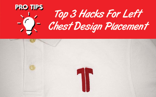 Top 4 Hacks For Left Chest Design Placement
