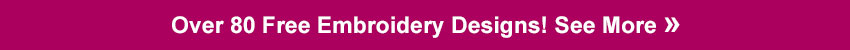 Over 80 Free Embroidery Designs - See More