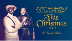 Lalah Hathaway’s Christmas Duet with Her Dad Has Us In Our Feelings