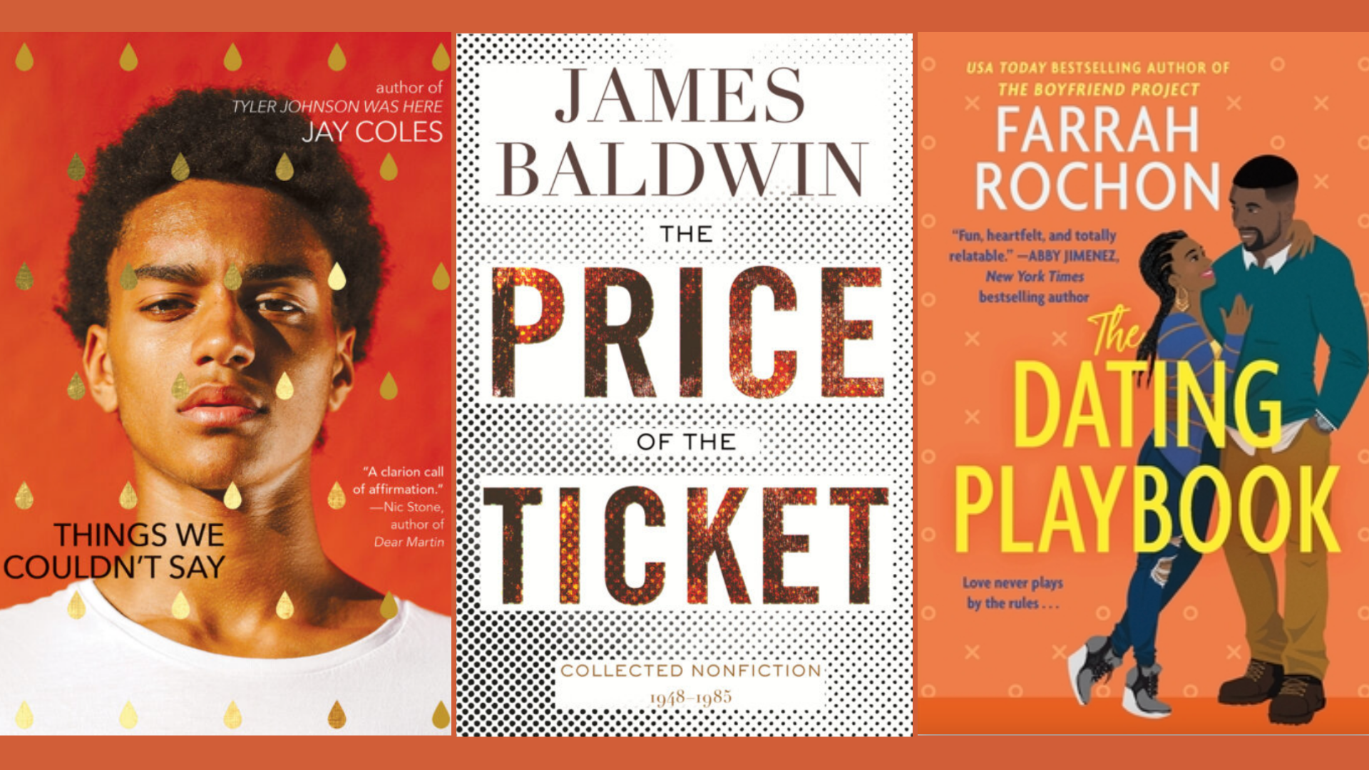 The Things We Didn’t Say, The Price of the Ticket, The Dating Playbook Image: Scholastic Press, Beacon Press, Grand Central Publishing