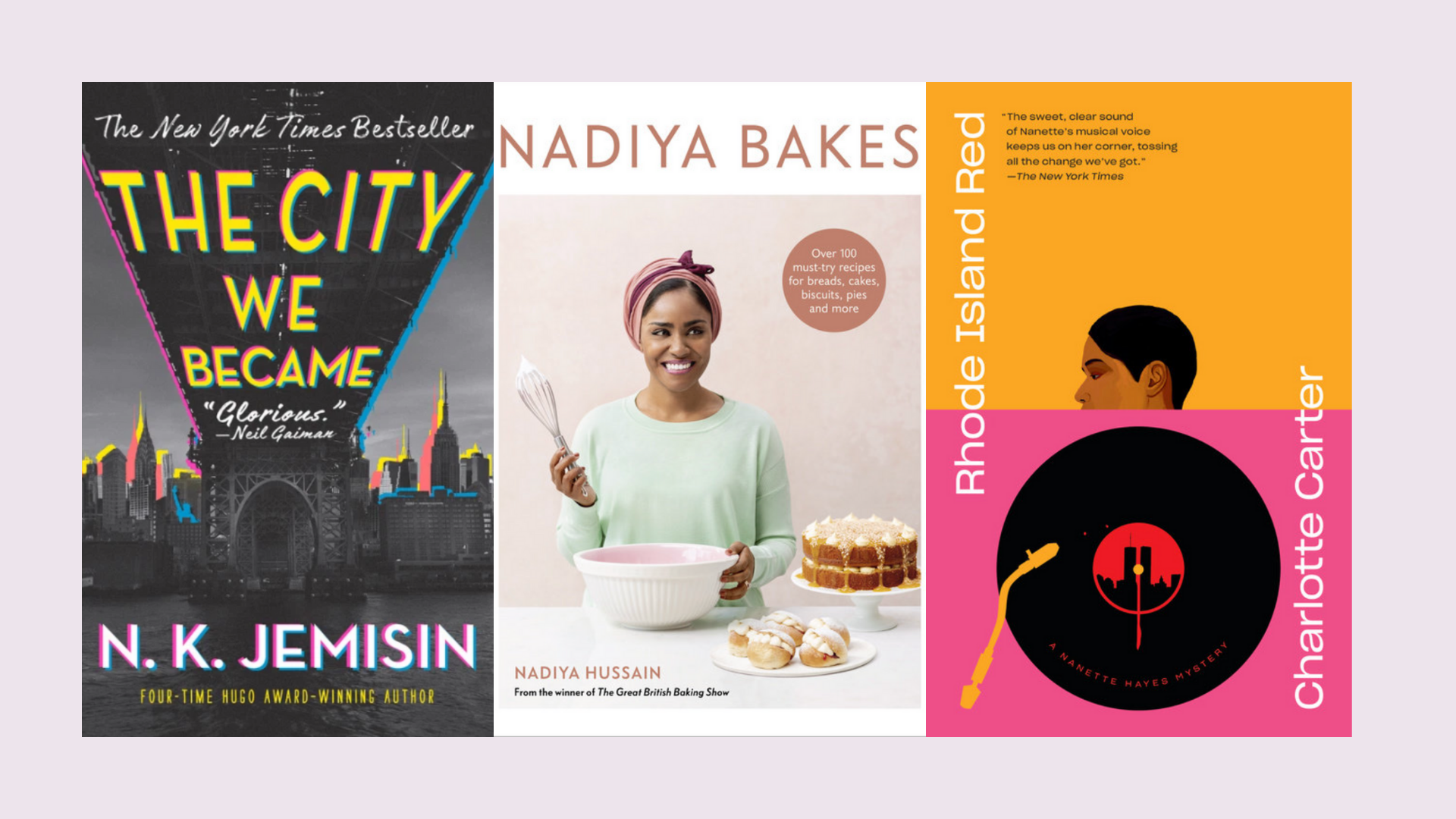 The City We Became, Nadiya Bakes, Rhode Island Red Image: Orbit, Clarkson Potter Publishers, Vintage Crime/Black Lizard