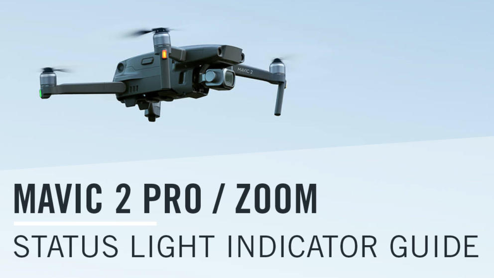 Mavic 2 Pro / Zoom Status Light Indicator Meanings Guide Banner Image