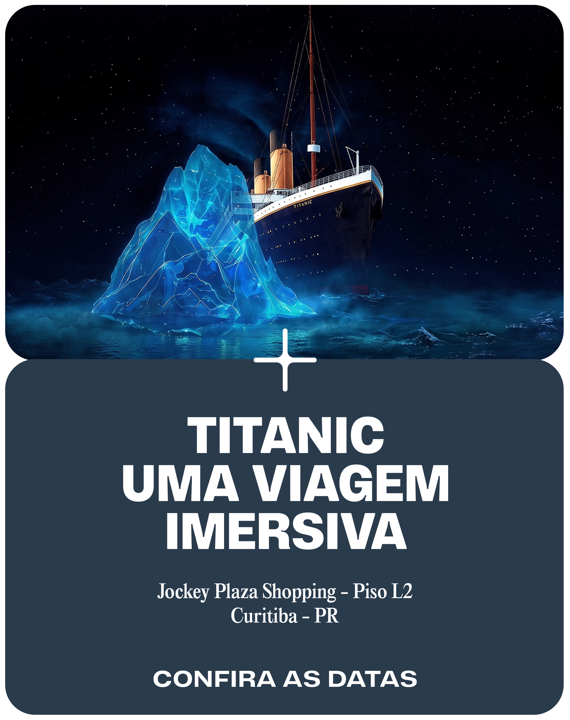 Titanic | Uma Viagem Imersiva