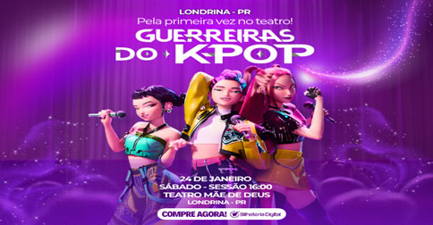 Guerreiras Do Kpop Teatro Mãe De Deus - Sessão 16h em Londrina