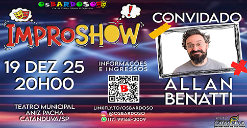 Improshow - Os Bardoso com Allan Benatti em Catanduva