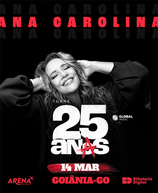 Ana Carolina  - 25 Anos em Goiânia