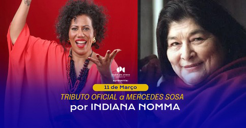 Tributo Oficial Mercedes Sosa – A Voz Dos Sem Voz Por Indiana Nomma em Brasília