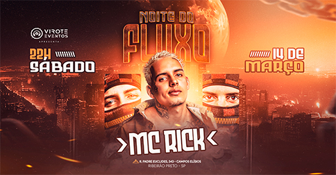 Noite do Fluxo com MC Rick em Ribeirão Preto