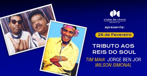 Tributo Aos Reis Do Soul – Tim Maia-jorge Ben Jor-wilson Simonal em Brasília