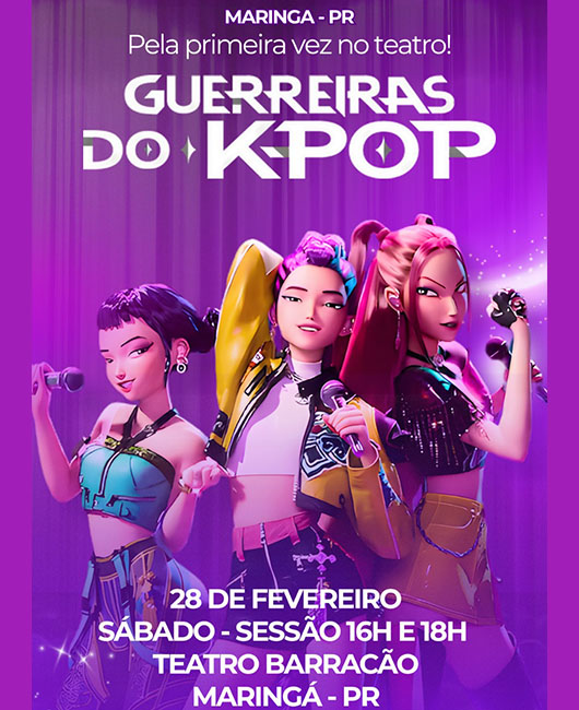 Guerreiras Do Kpop Teatro Barracão - Sessão 16h em Maringá