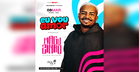 Eu Vou Amor - Maguzinho em Rio de Janeiro