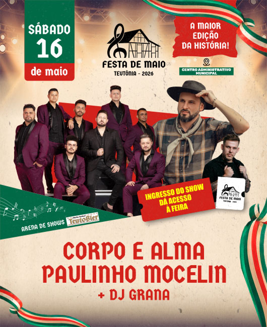 Festa de Maio de Teutonia - Corpo & Alma + Paulinho Mocelin em Teut?nia em Lajeado