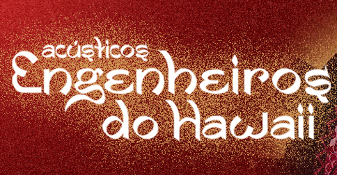 Humberto Gessinger | Ac?stico Engenheiros do Hawaii - Bras?lia em Porto Alegre