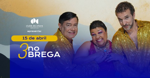 3 no Brega em Noite Brega em Brasília