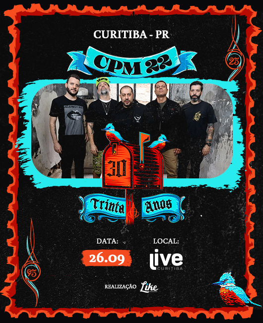 Cpm 22 - Turnê 30 Anos em Curitiba